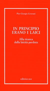 In principio erano i laici. Alla ricerca della laicità perduta