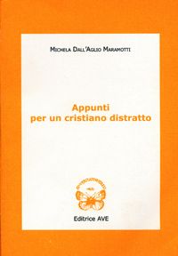 Appunti per un cristiano distratto