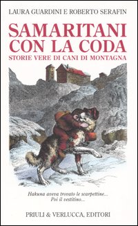 Samaritani con la coda. Storie vere di cani di montagna