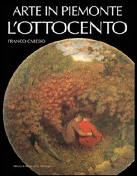 Arte in Piemonte. Vol. 6: L'Ottocento