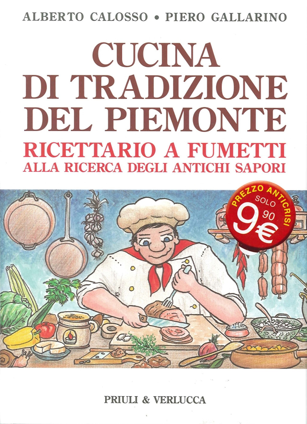 Cucina di tradizione del Piemonte. Ricettario a fumetti alla ricerca degli antichi sapori