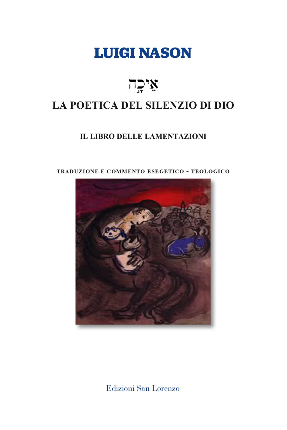 La poetica del silenzio di Dio. Il libro delle lamentazioni