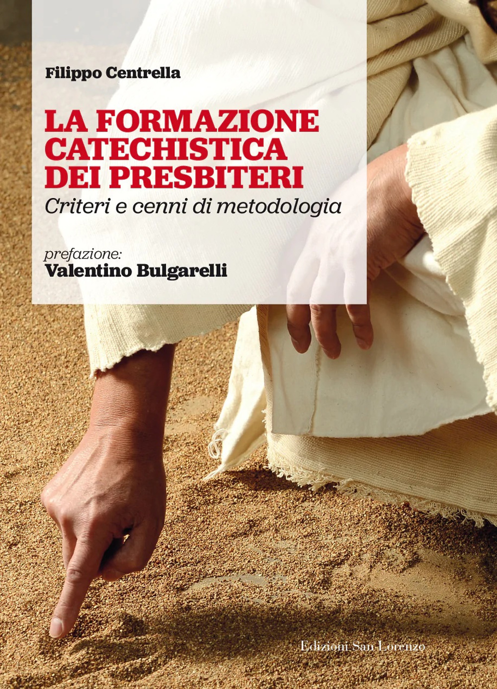 La formazione catechistica dei presbiteri. Criteri e cenni di metodologia