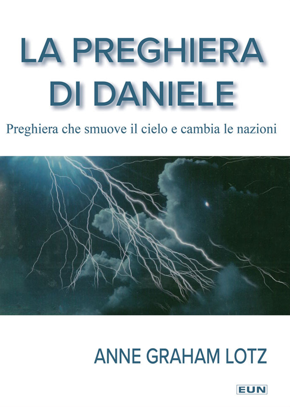 La preghiera di Daniele. Preghiera che smuove il cielo e cambia le nazioni