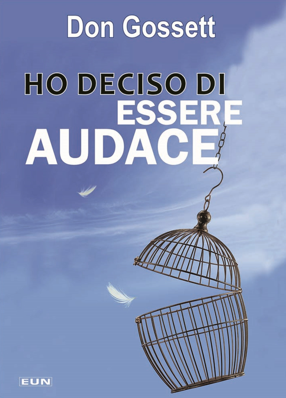 Ho deciso di essere audace