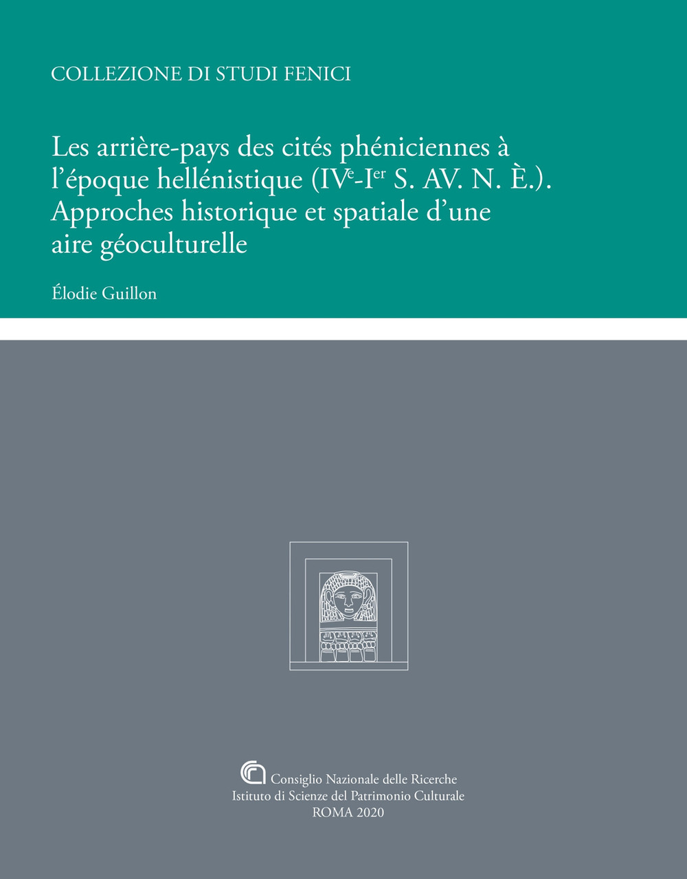 Les arrière-pays des cités phéniciennes à l'époque hellénistique (IVe-Ier S. AV. N. È.). Approches historique et spatiale d'une aire géoculturelle