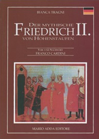 Der mythische Friedrich II. Von Hohenstauffen