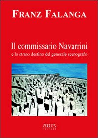 Il commissario Navarrini e lo strano destino del generale scenografo
