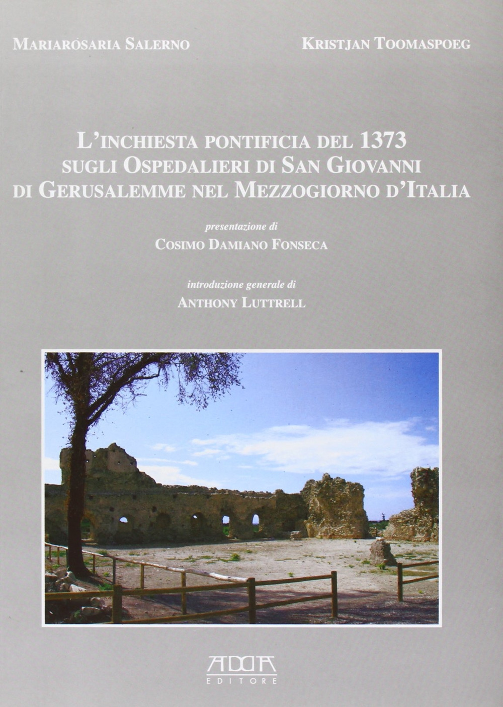 L'inchiesta pontificia del 1373 sugli ospedalieri di San Giovanni di Gerusalemme nel Mezzogiorno d'Italia