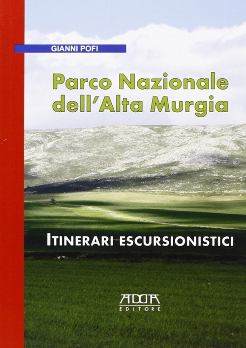 Parco Nazionale dell'Alta Murgia. Itinerari escursionistici