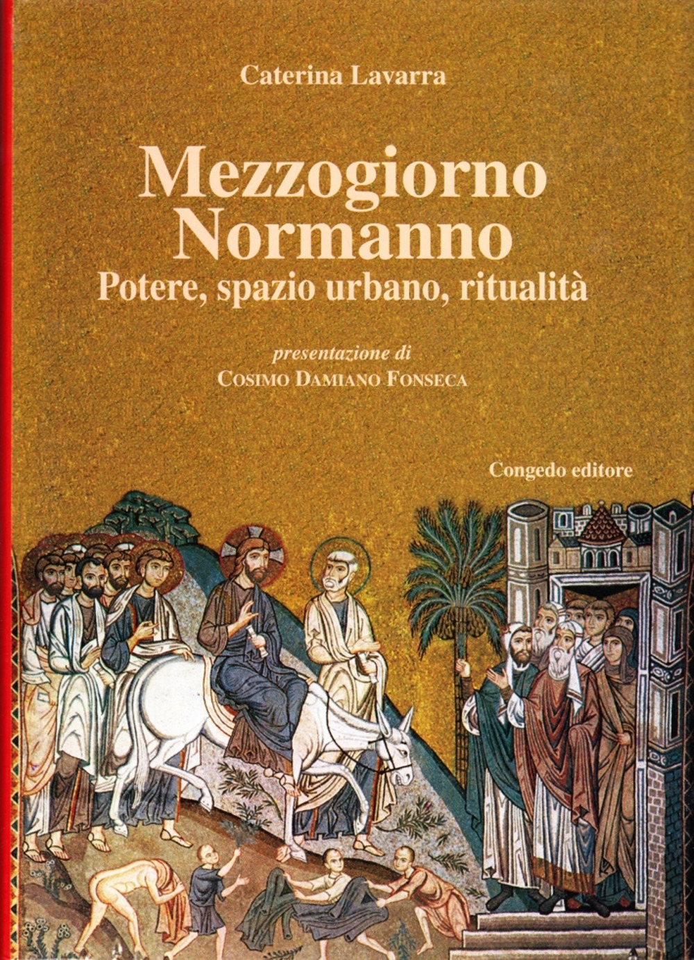 Mezzogiorno normanno. Potere, spazio urbano, ritualità