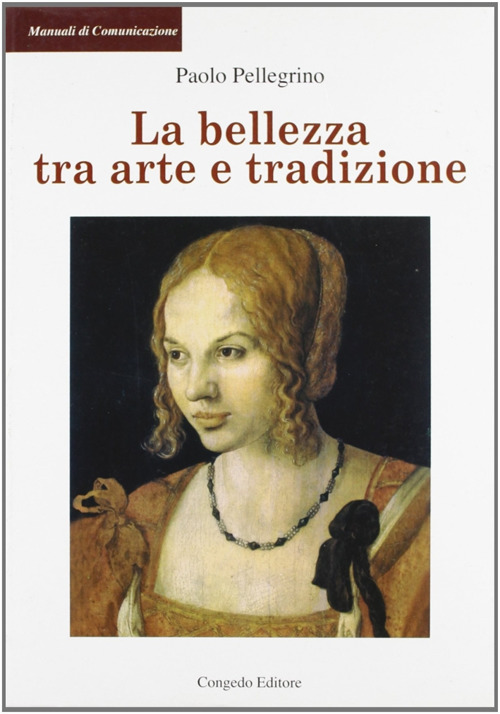 La bellezza tra arte e tradizione