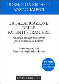 La falsificazione delle patenti straniere. Manuale tecnico operativo per i controlli di polizia. Con CD-ROM