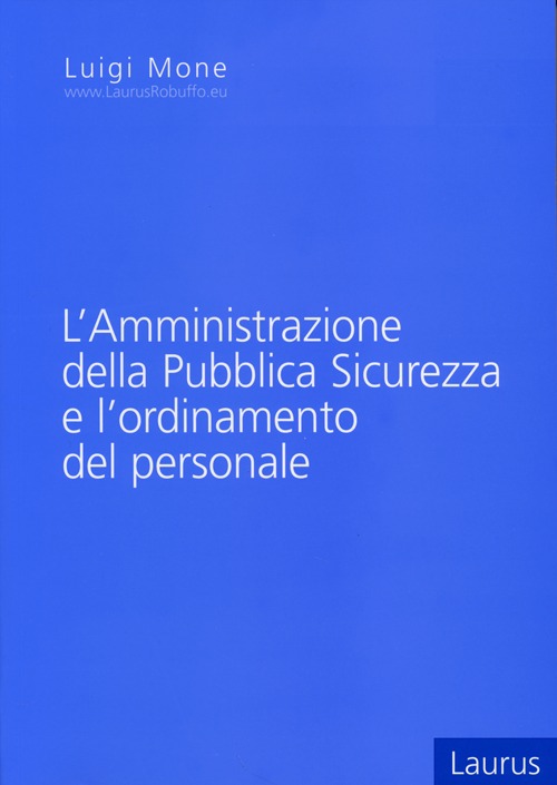 L'amministrazione della pubblica sicurezza e l'ordinamento del personale