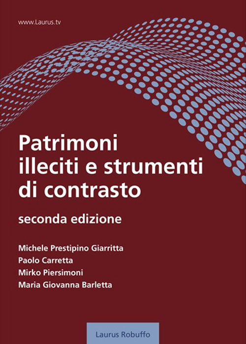 Patrimoni illeciti e strumenti di contrasto