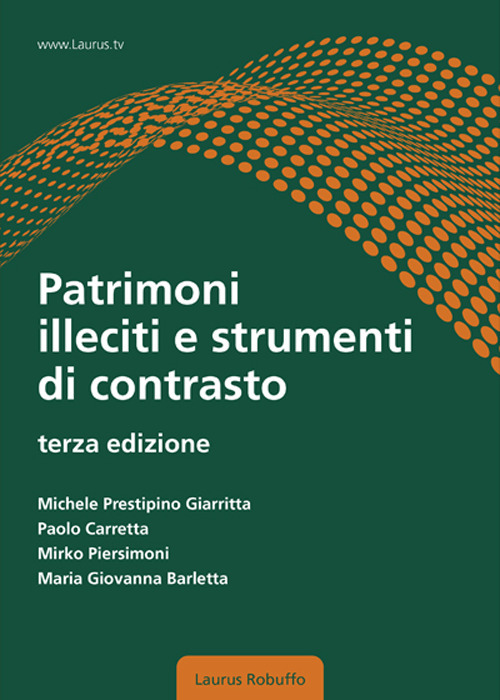 Patrimoni illeciti e strumenti di contrasto