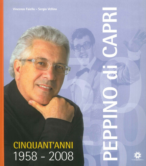 Peppino di Capri. Cinquant'anni 1958-2008. Con CD Audio