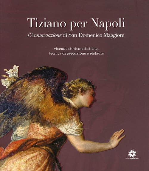 Tiziano per Napoli. L'annunciazione di san Domenico Maggiore