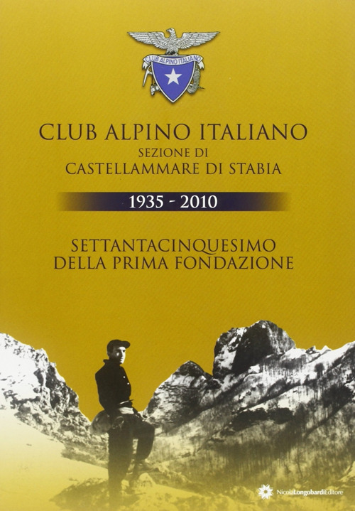 Clup Alpino Italiano sezione di Castellammare di Stabia 1933-2010