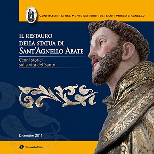 Il restauro della statua di Sant'Agnello Abate