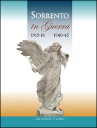 Sorrento in guerra 1915-18 1940-45