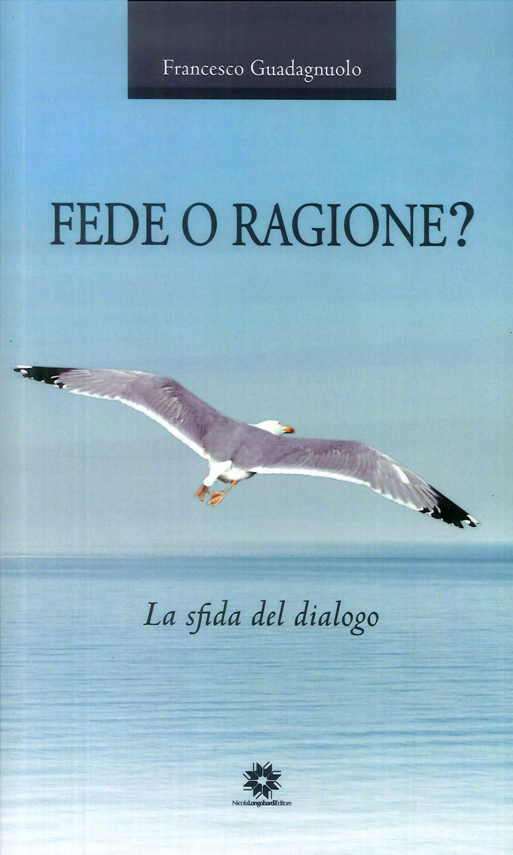 Fede o ragione? La sfida del dialogo