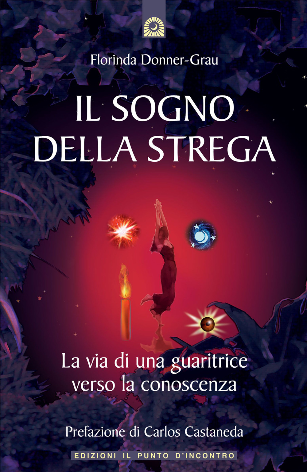 Il sogno della strega. La via di una guaritrice verso la conoscenza