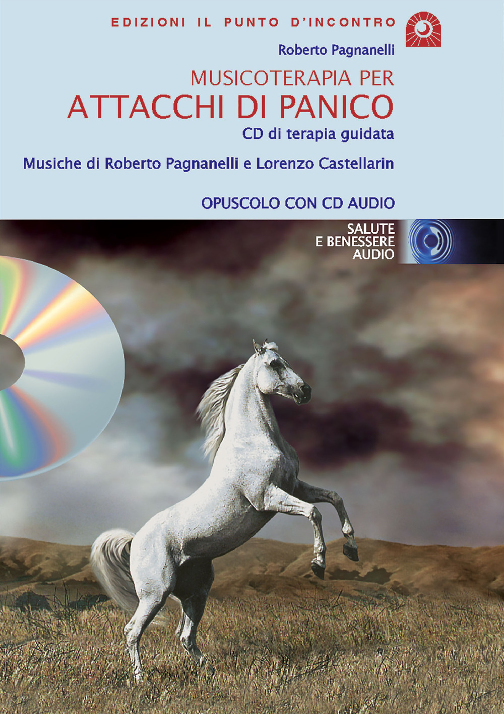 Musicoterapia per attacchi di panico. Con CD Audio