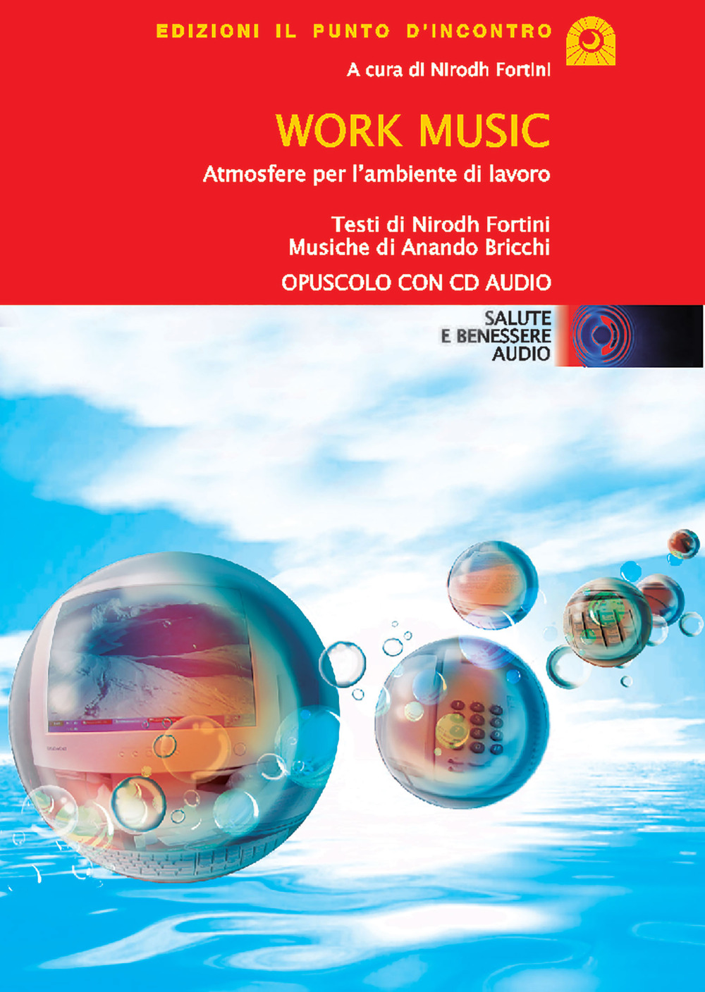 Work music. Atmosfere per l'ambiente di lavoro. Con CD Audio