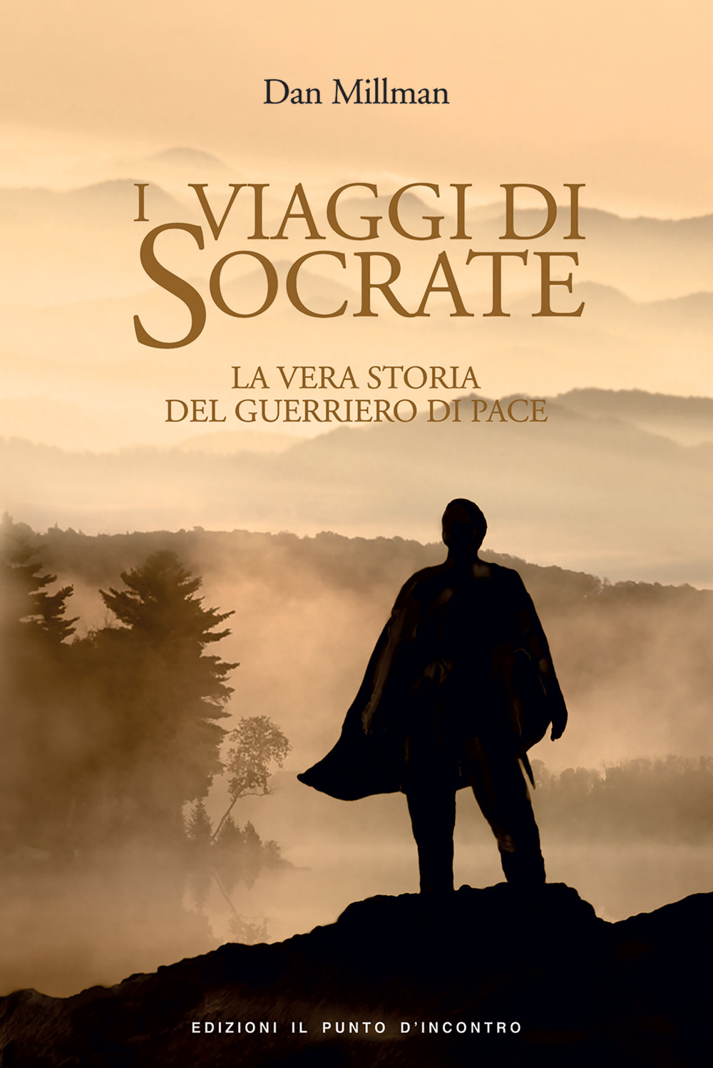 I viaggi di Socrate. La vera storia del guerriero di pace