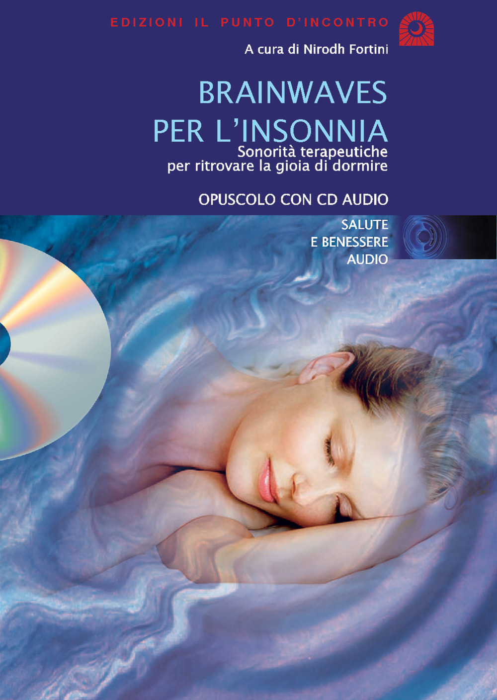 Brainwaves per l'insonnia. Sonorità terapeutiche per ritrovare la gioia di dormire. Audiolibro. CD Audio