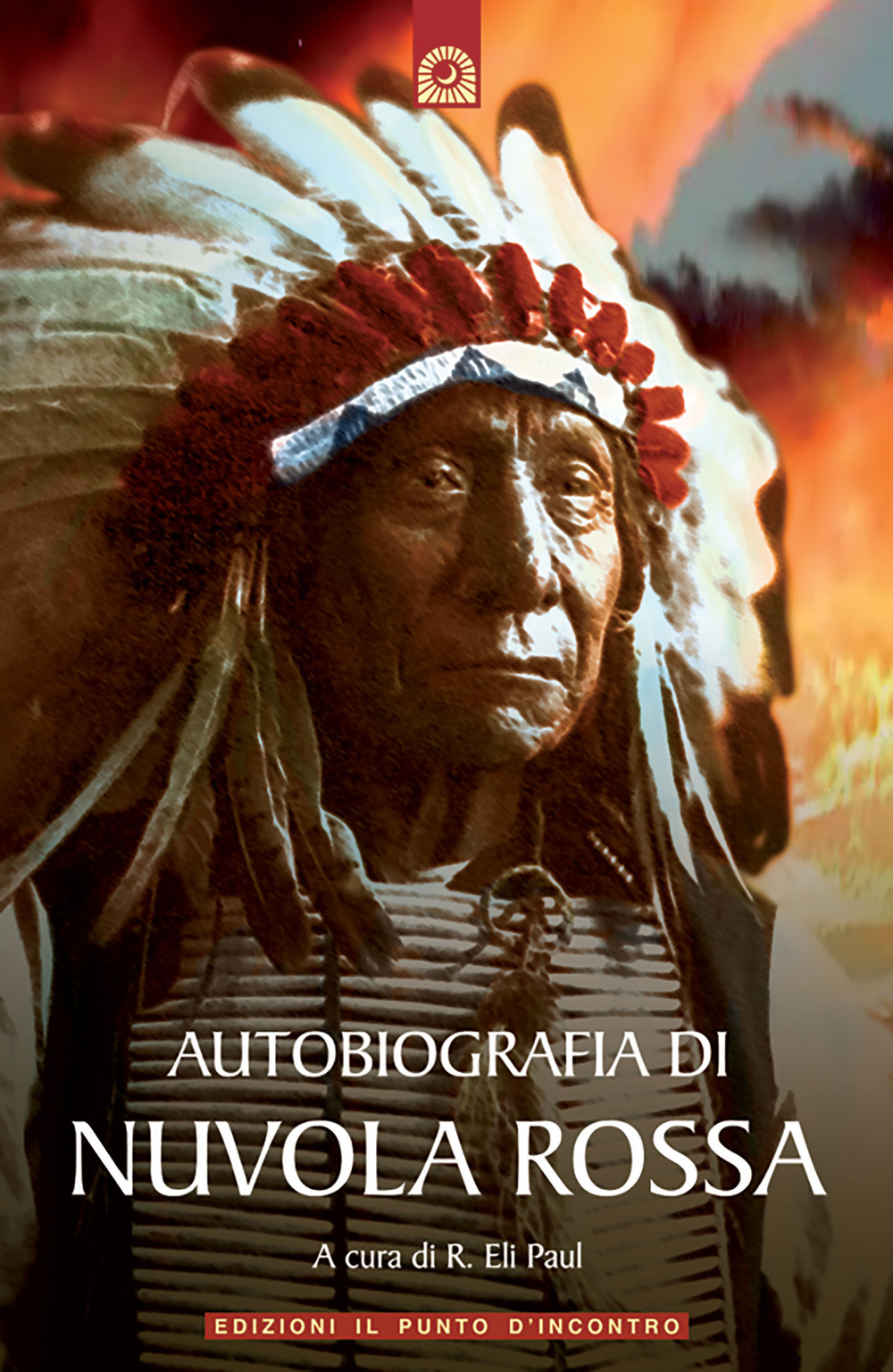 Autobiografia di Nuvola Rossa. Capo guerriero Oglala