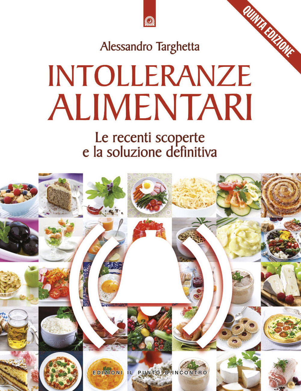 Intolleranze alimentari. Le recenti scoperte e la soluzione definitiva