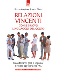 Relazioni vincenti con il nuovo linguaggio del corpo