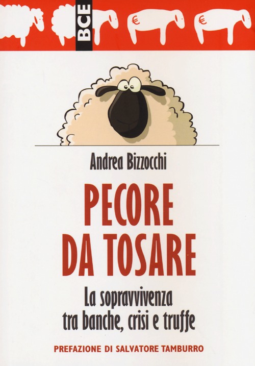 Pecore da tosare. La sopravvivenza tra banche, crisi e truffe