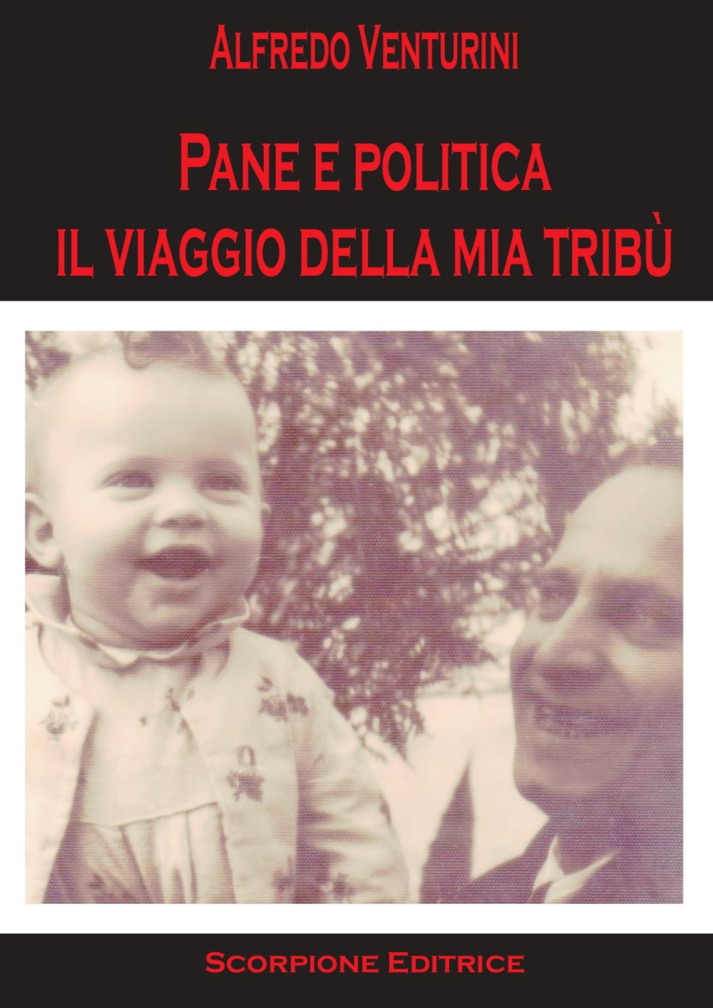 Pane e politica. Il viaggio della mia tribù