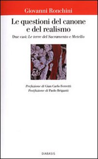 Le questioni del canone e del realismo. Due casi: «Le terre del Sacramento» e «Metello»