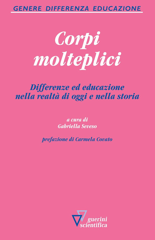 Corpi molteplici. Differenze ed educazione nella realtà di oggi e nella storia