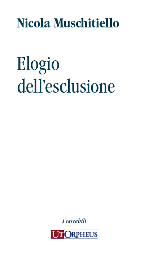 Elogio dell'esclusione