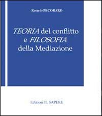 Teoria del conflitto e filosofia della mediazione