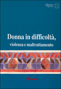 Donna in difficoltà, violenza e maltrattamento