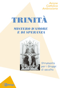 La Trinità. Mistero d'amore e di speranza