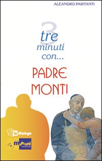 Tre minuti con... padre Monti