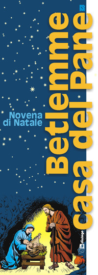 Betlemme casa del pane. Novena di Natale