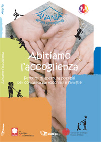 Abitiamo l'accoglienza. Percorsi di apertura possibili per comunità parrocchiali e famiglie