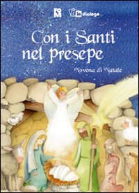 Con i santi nel presepe. Novena di Natale