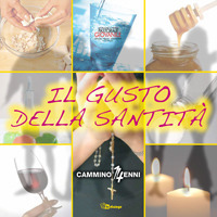 Il gusto della santità. Cammino 14enni