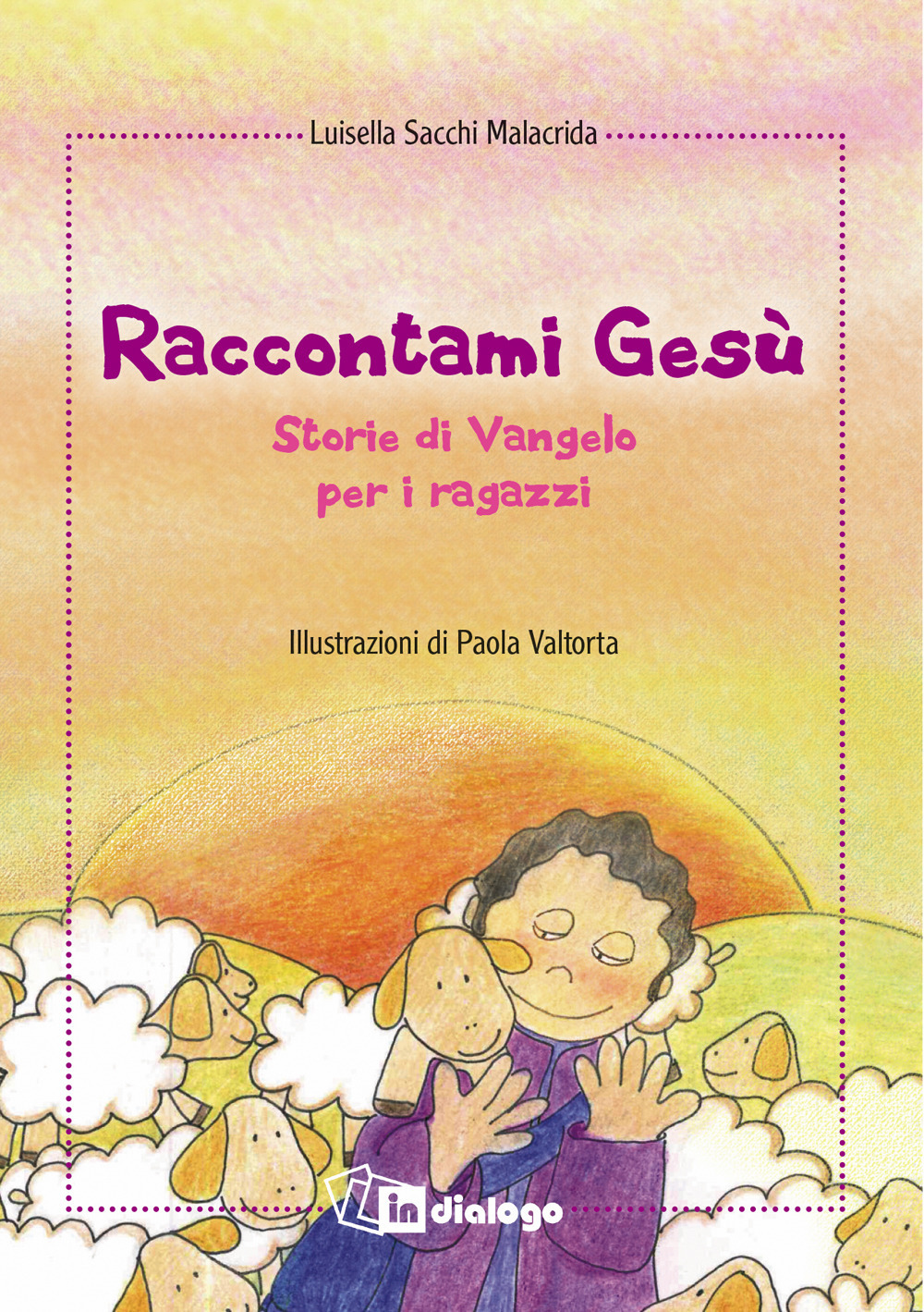 Raccontami Gesù. Storie di Vangelo per i ragazzi