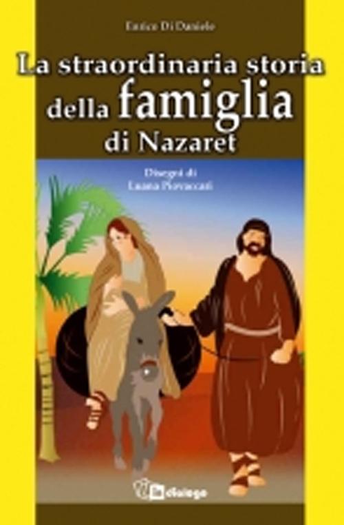 La straordinaria storia della famiglia di Nazaret