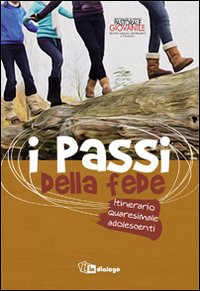 I passi della fede. Itinerario quaresimale adolescenti